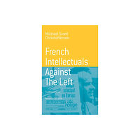 Berghahn Books, Incorporated French Intellectuals Against the Left (inbunden, eng)