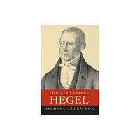 Prometheus Books The Accessible Hegel (häftad, eng)