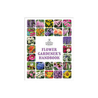 Old Farmer's Almanac The Old Farmer's Almanac Flower Gardener's Handbook (häftad, eng)