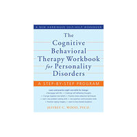 New Harbinger Publications The Cognitive Behavioral Therapy Workbook for Personality Disorders (häftad, eng)