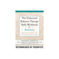 New Harbinger Publications The Dialectical Behaviour Therapy Skills Workbook for Anxiety (häftad, eng)