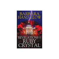 Inner Traditions Bear and Company Revelations of the Ruby Crystal (inbunden, eng)