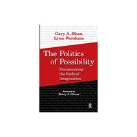 Taylor & francis inc Politics of Possibility (häftad, eng)