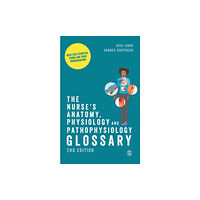 Sage Publications Ltd The Nurse's Anatomy, Physiology and Pathophysiology Glossary (häftad, eng)