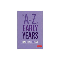 Sage Publications Ltd The A to Z of Early Years (inbunden, eng)