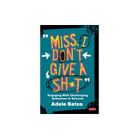 Sage Publications Ltd "Miss, I don’t give a sh*t" (inbunden, eng)