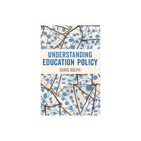 Sage Publications Ltd Understanding Education Policy (inbunden, eng)