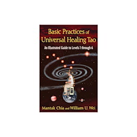 Inner Traditions Bear and Company Basic Practices of the Universal Healing Tao (häftad, eng)