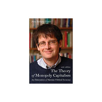 Monthly Review Press,U.S. The Theory of Monopoly Capitalism (häftad, eng)