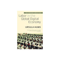 Monthly Review Press,U.S. Labor in the Global Digital Economy (häftad, eng)