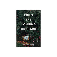 Red Hen Press From the Longing Orchard (häftad, eng)