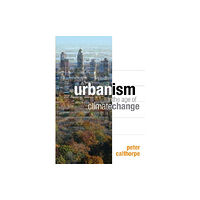 ISLAND PRESS Urbanism in the Age of Climate Change (häftad, eng)