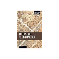 Haymarket Books Theorizing Globalization: A Critique Of The Mediaization Of Social Theory (häftad, eng)