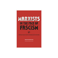 Haymarket Books Marxists In The Face Of Fascism (häftad, eng)