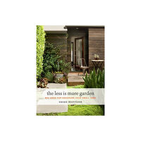 Workman Publishing The Less Is More Garden (inbunden, eng)