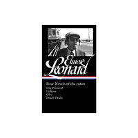 The Library of America Elmore Leonard: Four Novels Of The 1980s (inbunden, eng)