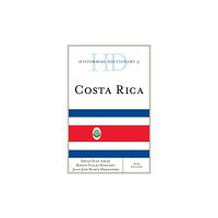 Rowman & littlefield Historical Dictionary of Costa Rica (inbunden, eng)