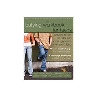 New Harbinger Publications Bullying Workbook for Teens (häftad, eng)