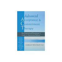 New Harbinger Publications Advanced Acceptance and Commitment Therapy (inbunden, eng)