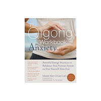 New Harbinger Publications The Qigong Workbook for Anxiety (häftad, eng)