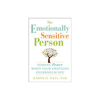 New Harbinger Publications The Emotionally Sensitive Person (häftad, eng)