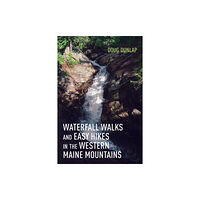 Rowman & littlefield Waterfall Walks and Easy Hikes in the Western Maine Mountains (häftad, eng)