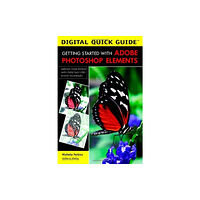 Amherst Media Digital Quick Guide: Getting Started With Adobe Photoshop Elements (häftad, eng)