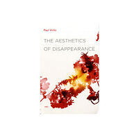 Mit press ltd The Aesthetics of Disappearance (häftad, eng)