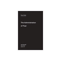 Autonomedia The Administration of Fear (häftad, eng)