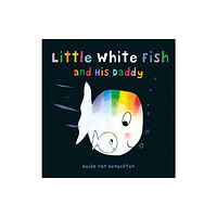 Clavis Publishing Little White Fish and His Daddy (bok, board book, eng)