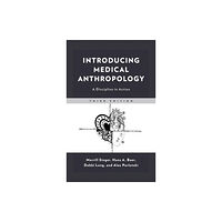 Rowman & littlefield Introducing Medical Anthropology (inbunden, eng)