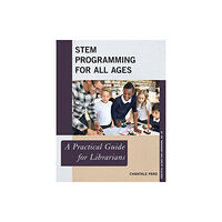 Rowman & littlefield STEM Programming for All Ages (häftad, eng)