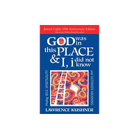 Jewish Lights Publishing God Was in This Place & I, I Did Not Know - 25th Anniversary Edition (häftad, eng)