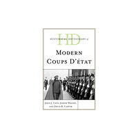 Rowman & littlefield Historical Dictionary of Modern Coups d’etat (inbunden, eng)