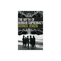 Seven Stories Press,U.S. The Myth of Human Supremacy (häftad, eng)