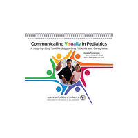 American Academy of Pediatrics Communicating Visually in Pediatrics (bok, spiral, eng)