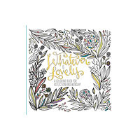 Waterbrook Press (A Division of Random House Inc) Adult Coloring Book: Whatever is Lovely (häftad, eng)