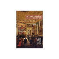 Getty Trust Publications The Renaissance Restored (häftad, eng)