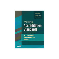 American Society of Health-System Pharmacists Meeting Accreditation Standards (häftad, eng)