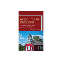 Rowman & littlefield Bye Bye, Little Red Schoolhouse (häftad, eng)