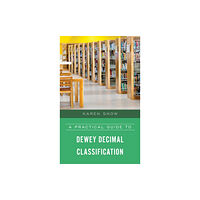 Rowman & littlefield A Practical Guide to Dewey Decimal Classification (häftad, eng)