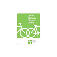 ISLAND PRESS Urban Bikeway Design Guide, Second Edition (inbunden, eng)