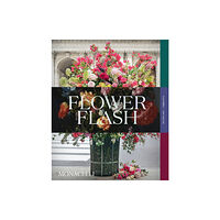 Monacelli Press Flower Flash (inbunden, eng)