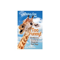 Chicken Soup for the Soul Publishing, LLC Chicken Soup for the Soul: Too Funny! (häftad, eng)
