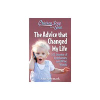 Chicken Soup for the Soul Publishing, LLC Chicken Soup for the Soul: The Advice that Changed My Life (häftad, eng)