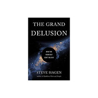Wisdom publications,u.s. The Grand Delusion (häftad, eng)