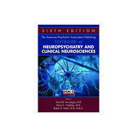 American Psychiatric Association Publishing The American Psychiatric Association Publishing Textbook of Neuropsychiatry and Clinical Neurosciences (inbunden, eng)