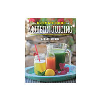 WW Norton & Co The Ultimate Book of Modern Juicing (inbunden, eng)