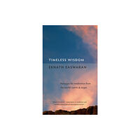 Nilgiri Press Timeless Wisdom (häftad, eng)