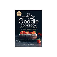 The  Experiment LLC The Diabetic Goodie Cookbook (häftad, eng)